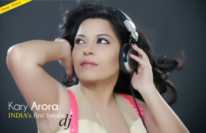 Kary Arora - India's first female DJ
