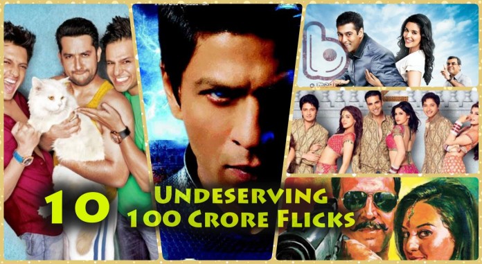 10 Undeserving Movies in Bollywood's 100 Crore Club