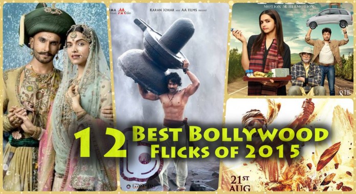 12 Best Movies of Bollywood 2015 | You Simply Can't Miss These 12 Classics!