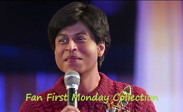 Fan First Monday Box Office Collection