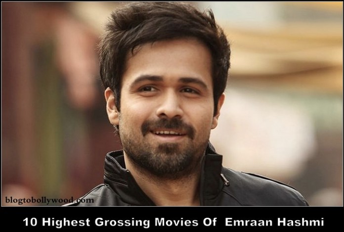 Top 10 Highest Grossing Movies Of Emraan Hashmi – Biggest Hits