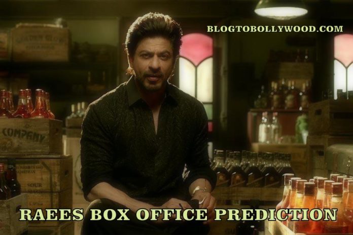Raees Box Office Prediction: SRK Starrer To Take A Good Opening