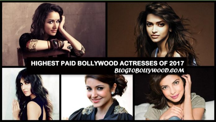 Highest Paid Bollywood Actresses Of 2017