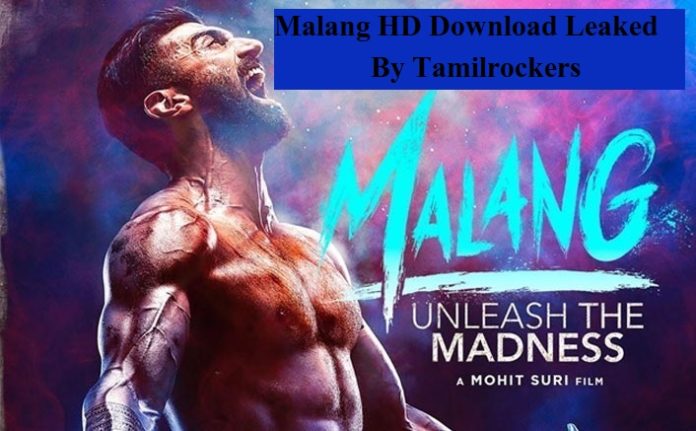 Malang Full Movie HD Download Available, Leaked By Tamilrockers