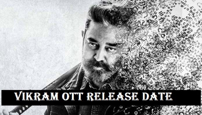 Vikram OTT Release Date, Platform, Satellite & Digital Rights
