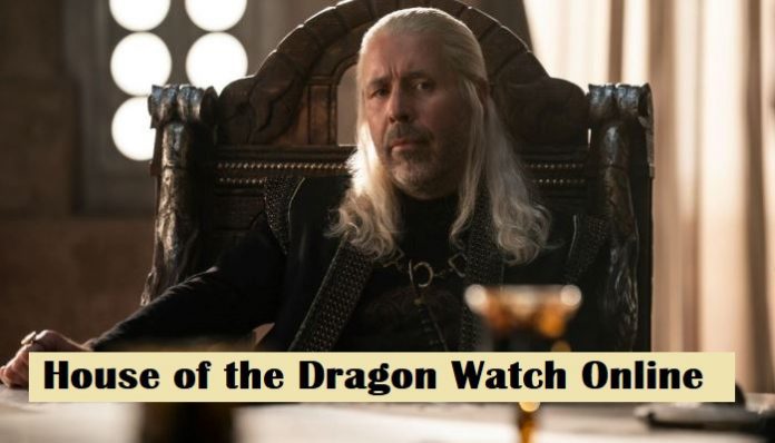 Watch house of the dragon online in the US, UK, India and Australia