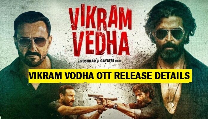 Vikram Vedha OTT Release Date & Streaming Platform