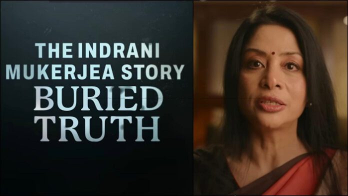 The Indrani Mukerjea Story: Buried Truth: Release Date, Sneak Peek, and Everything You Need To Know!