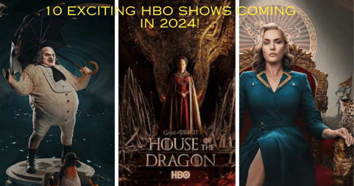 HBO Max New Slate Announced: 10 Exciting HBO Shows Coming in 2024!